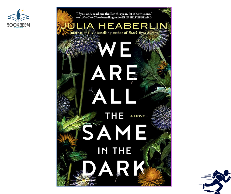 We Are All the Same in the Dark:by Julia Heaberlin (Author)