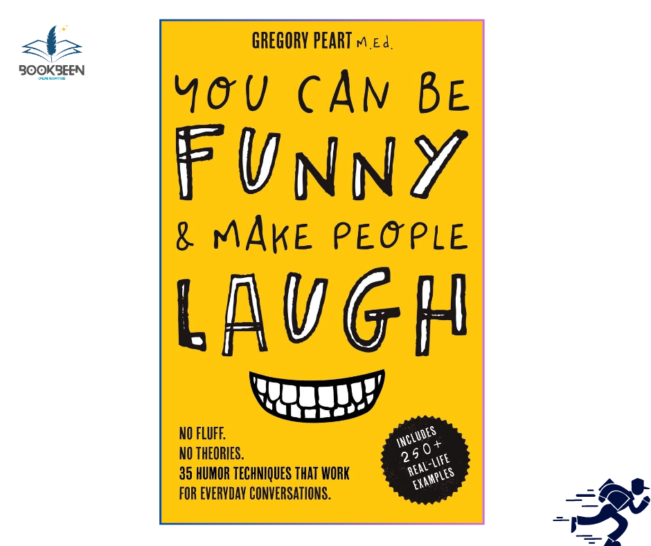 You Can Be Funny and Make People Laugh by Gregory Peart (Author)