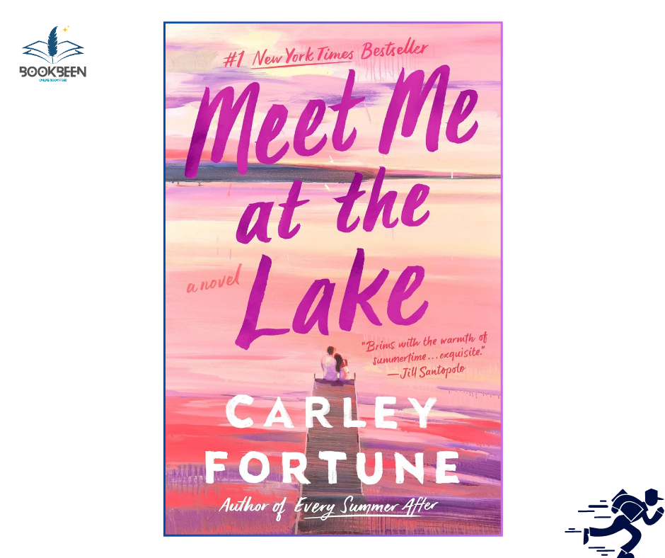 Meet Me at the Lake by Carley Fortune (Author)
