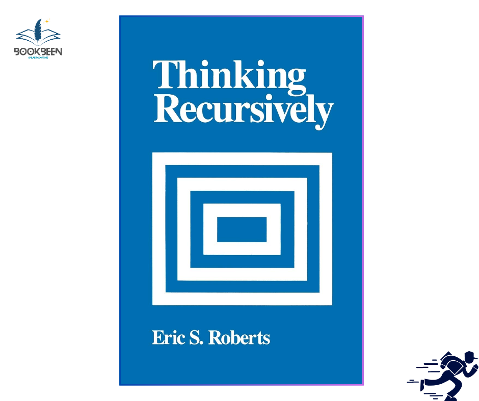 Thinking Recursively by Eric S. Roberts (Author)