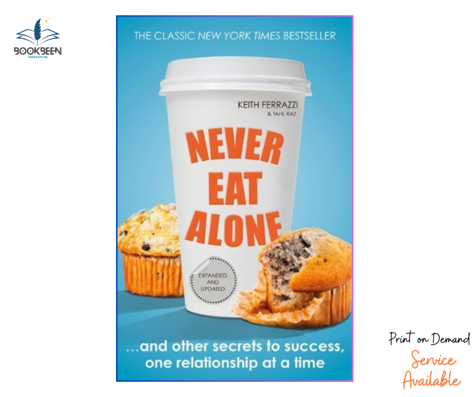 Never Eat Alone:by Keith Ferrazzi (Author)