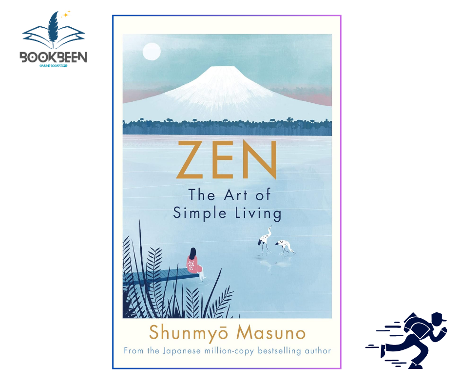 Zen: The Art of Simple Living by Shunmy? Masuno