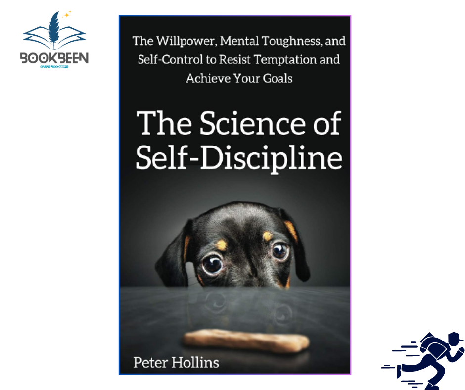 The Science of Self-Discipline by Peter Hollins