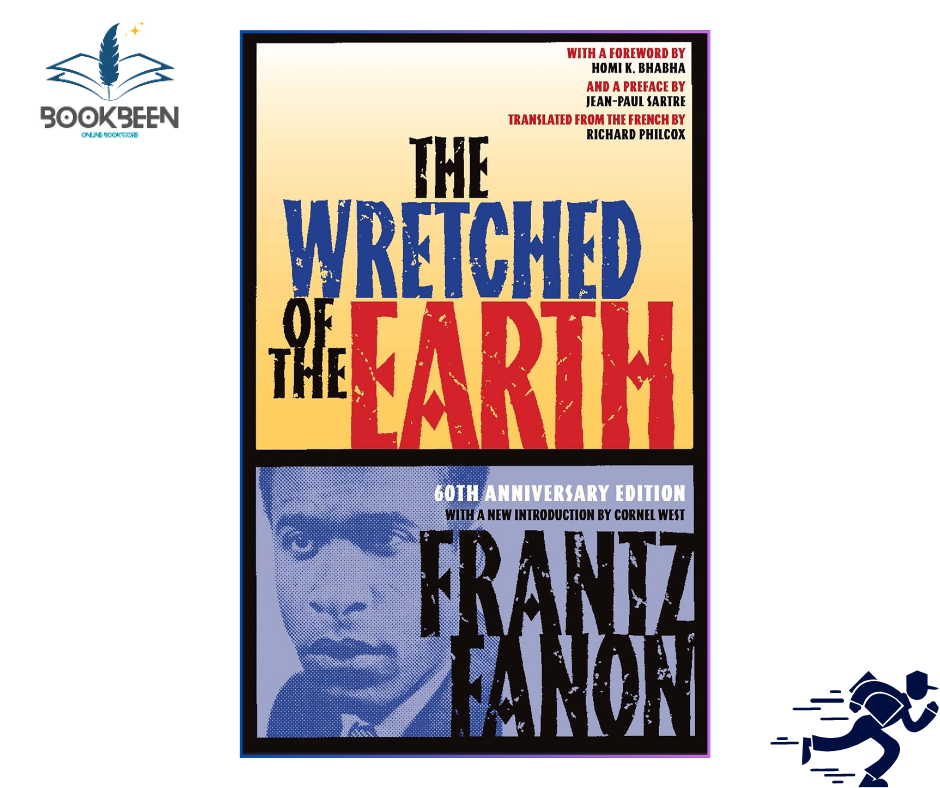 The Wretched of the Earth by Frantz Fanon