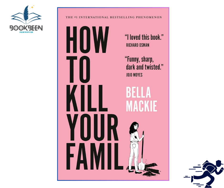 How to Kill Your Family by Bella Mackie