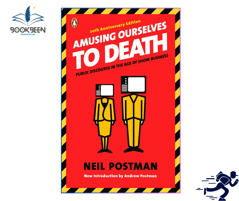 Amusing Ourselves to Death by Neil Postman