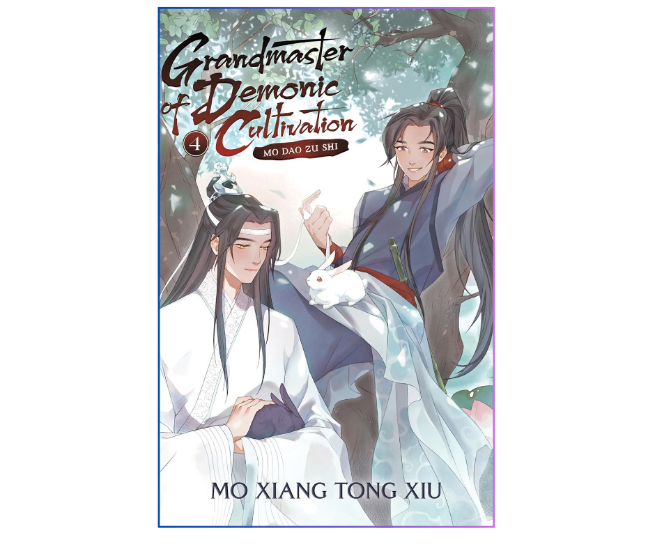 Grandmaster of Demonic Cultivation: Mo Dao Zu Shi (Novel) Vol. 4 by Mò Xi?ng Tóng Xiù