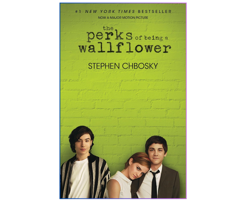 The Perks of Being a Wallflower by Stephen Chbosky