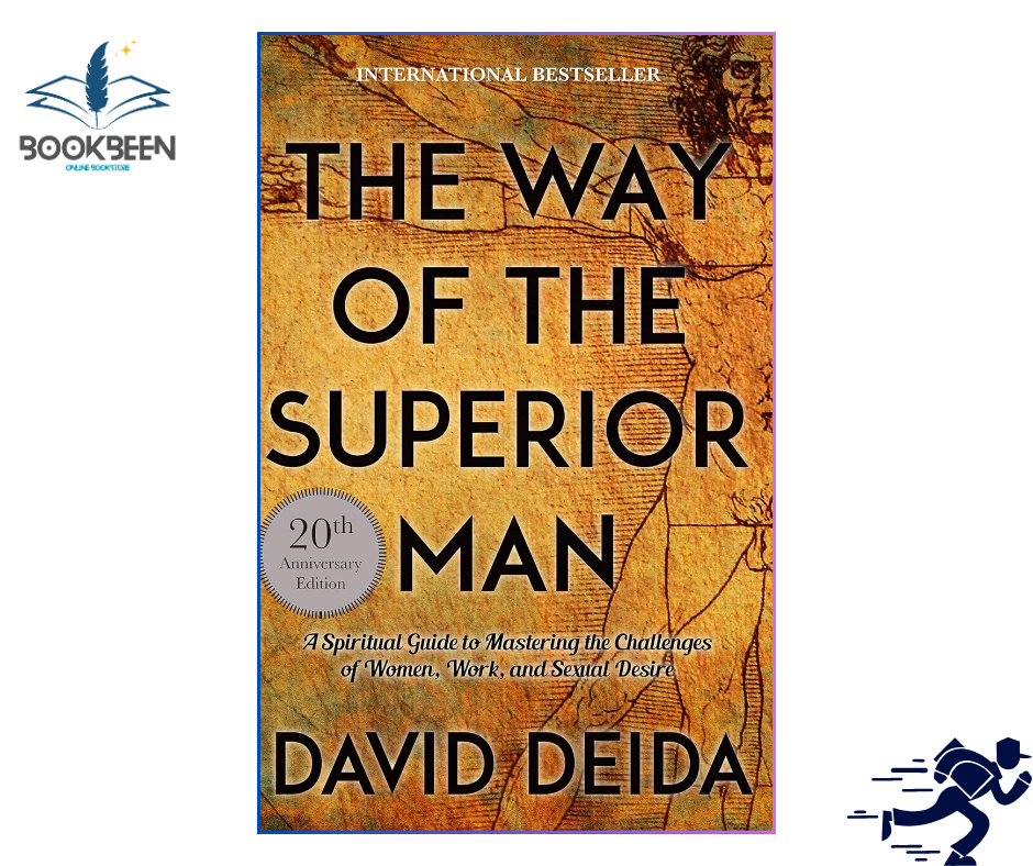 The Way of the Superior Man by David Deida