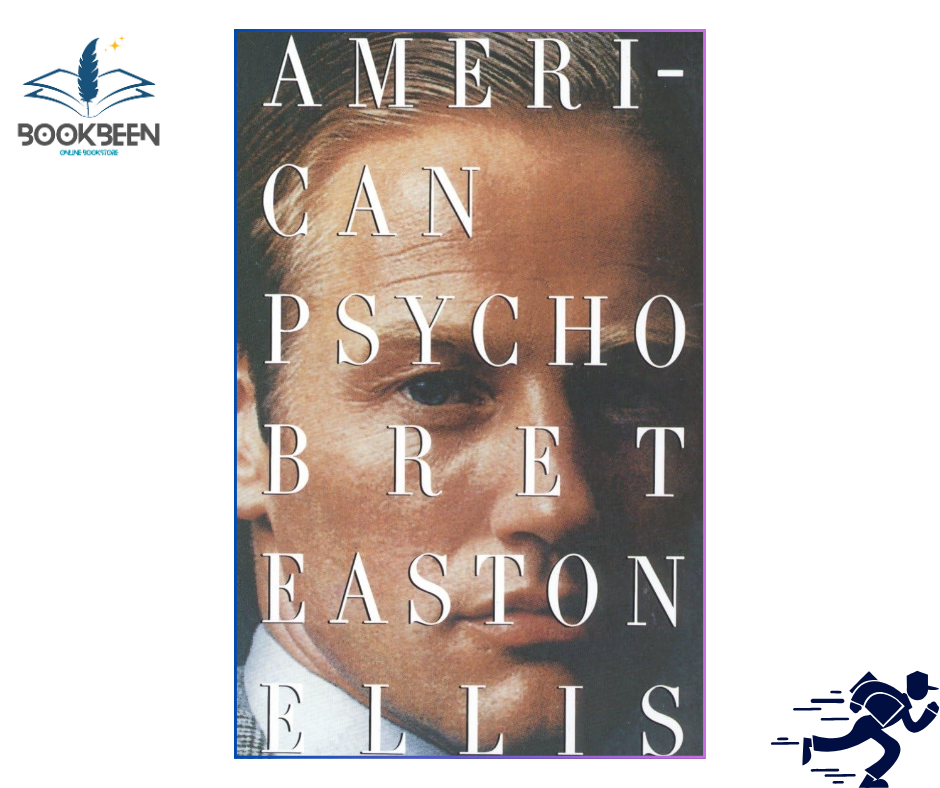American Psycho by Bret Easton Ellis