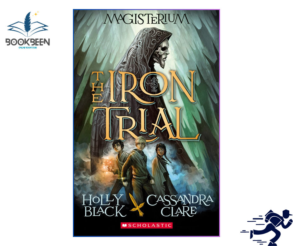 The Iron Trial (Magisterium, #1) by Holly Black