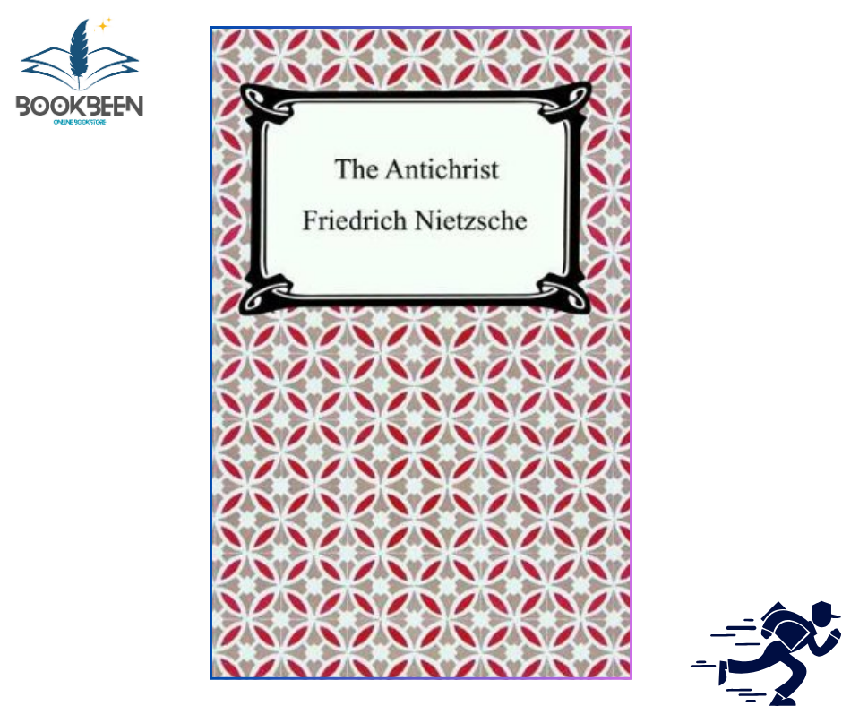 The Anti-Christ by Friedrich Nietzsche