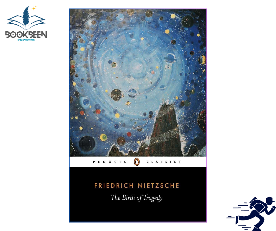 The Birth of Tragedy by Friedrich Nietzsche