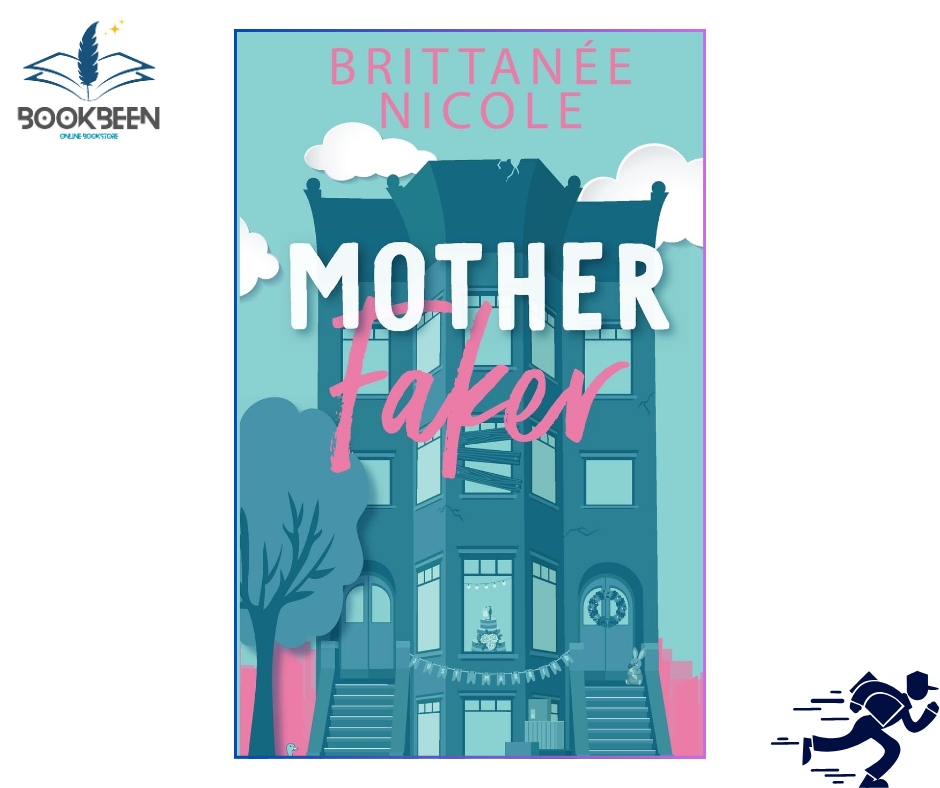 Mother Faker (The Momcoms, #1) by Brittanee Nicole