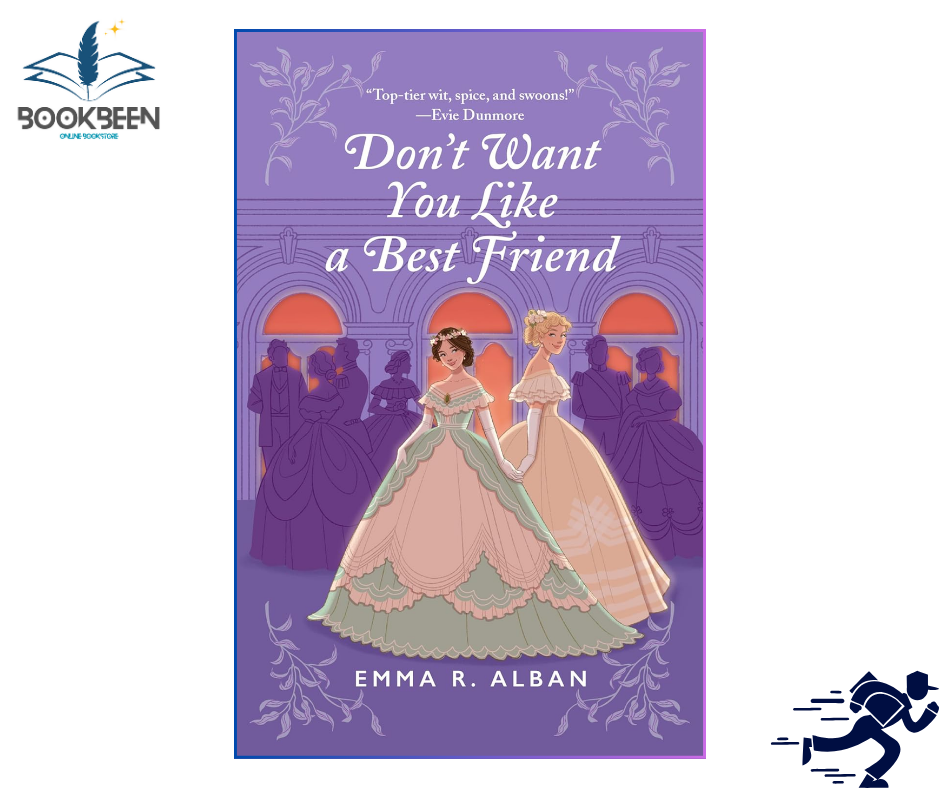 Don't Want You Like a Best Friend by Emma R. Alban