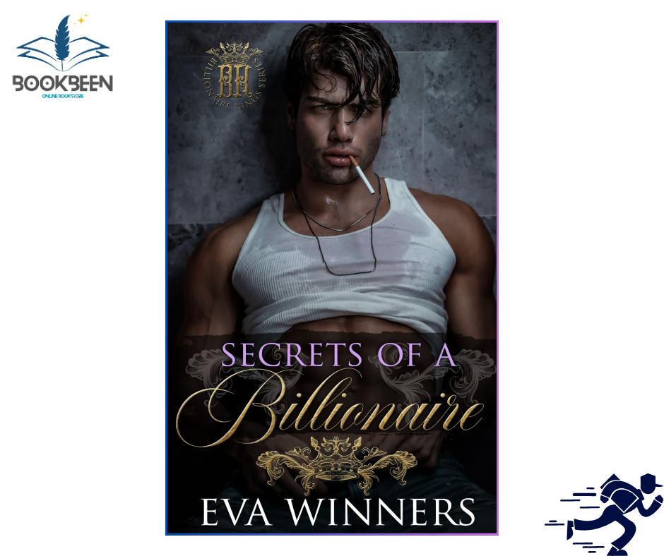 Secrets of a Billionaire (Billionaire Kings, #3) by Eva Winners