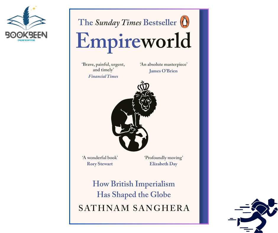 Empireworld: How British Imperialism Has Shaped the Globe by Sathnam Sanghera