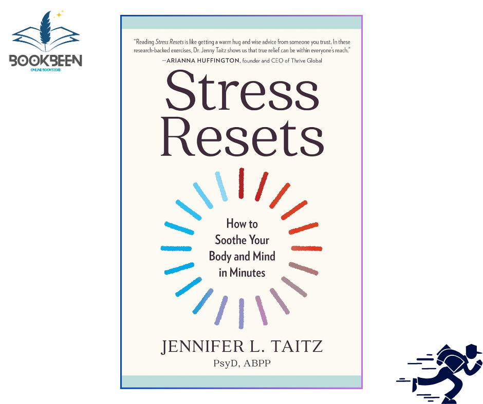 Stress Resets: How to Soothe Your Body and Mind in Minutes by Jennifer Taitz