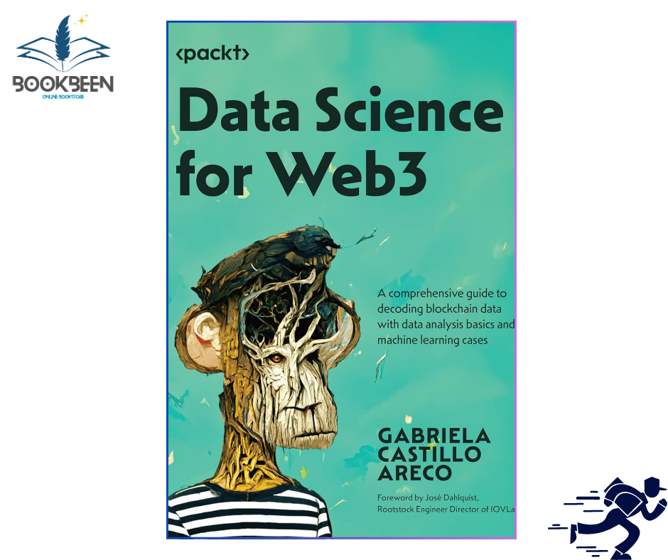 Data Science for Web3: A comprehensive guide to decoding blockchain data with data analysis basics and machine learning cases by Gabriela Castillo Areco