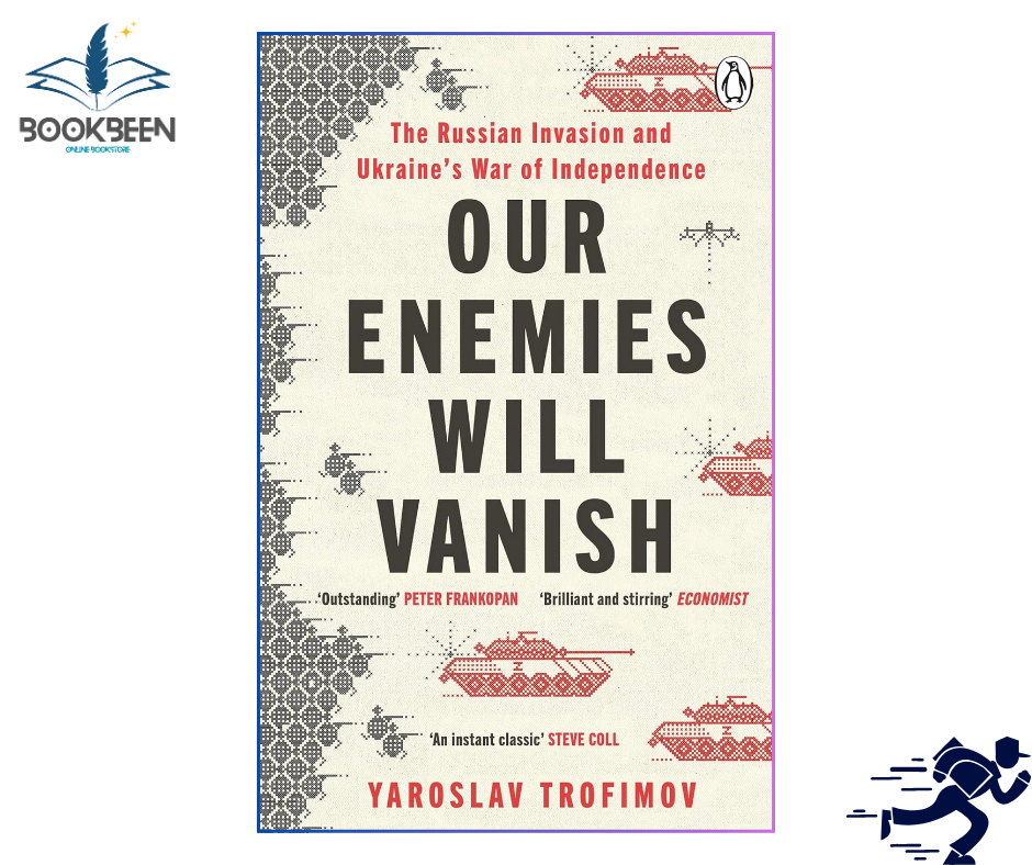 Our Enemies Will Vanish by Yaroslav Trofimov