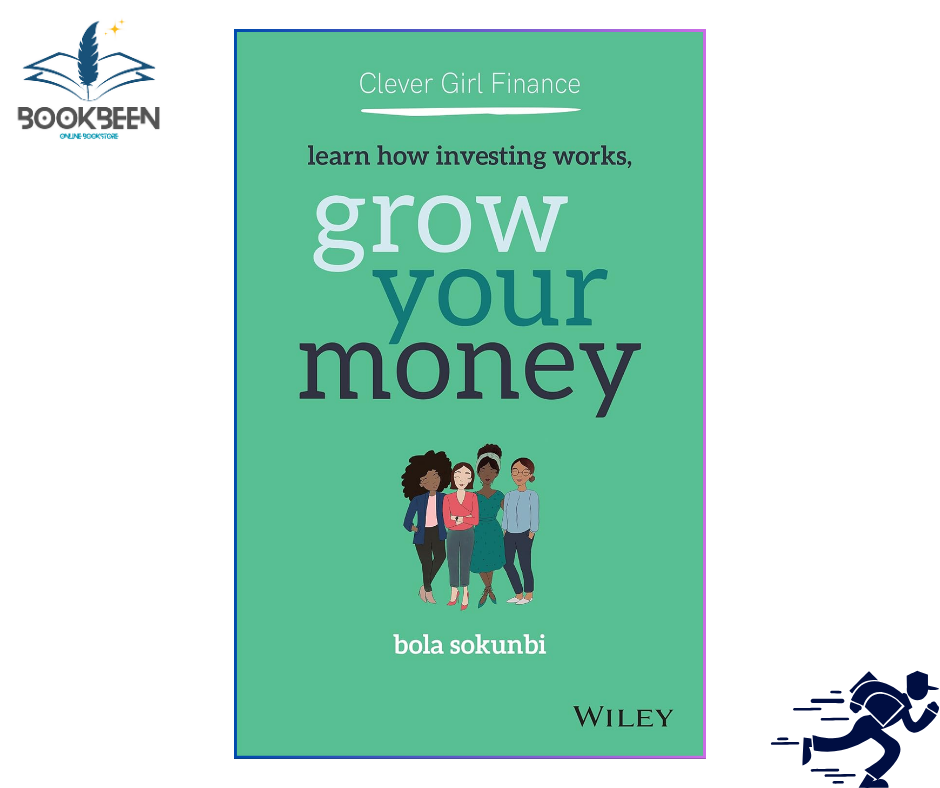 Clever Girl Finance: Learn How Investing Works, Grow Your Money by Bola Sokunbi