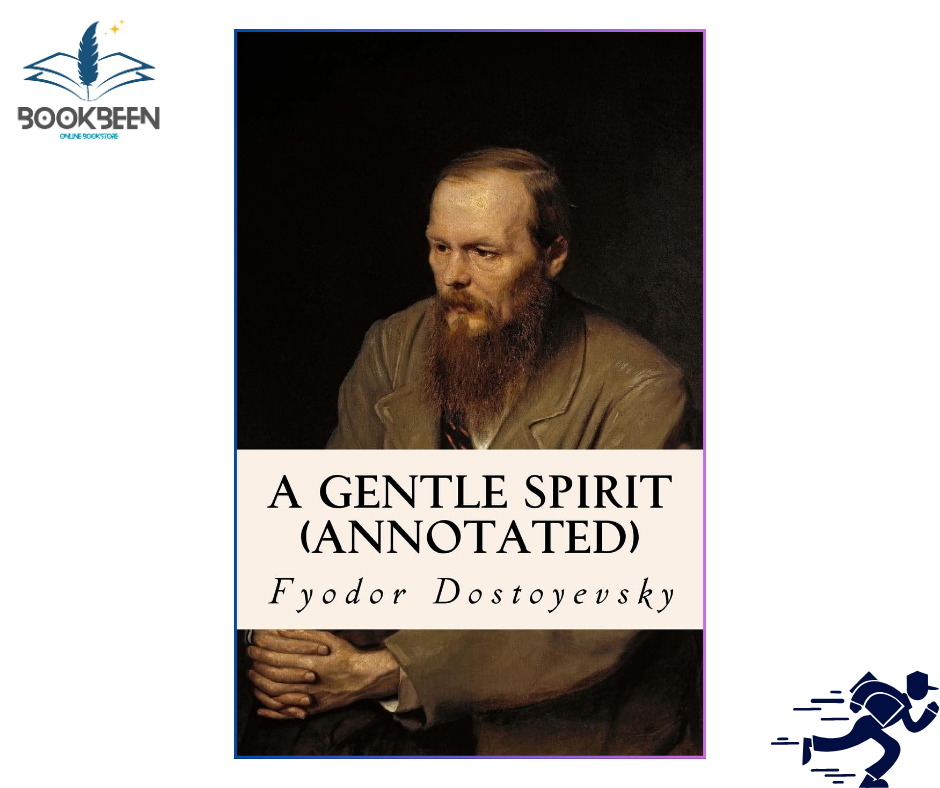 The Gentle Spirit by Fyodor Dostoevsky