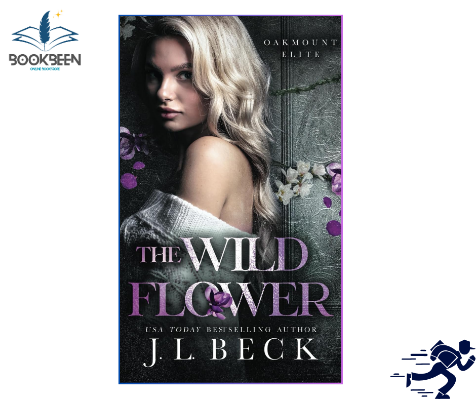 The Wildflower (Oakmount Elite, #2) by J.L. Beck
