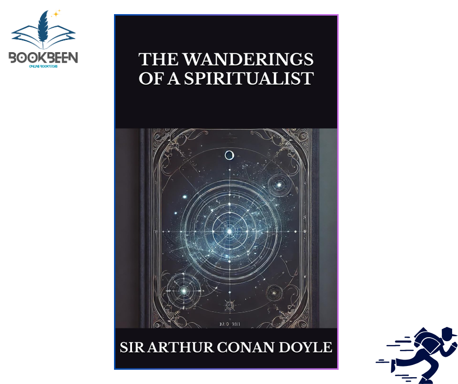 The Wanderings of a Spiritualist by Arthur Conan Doyle