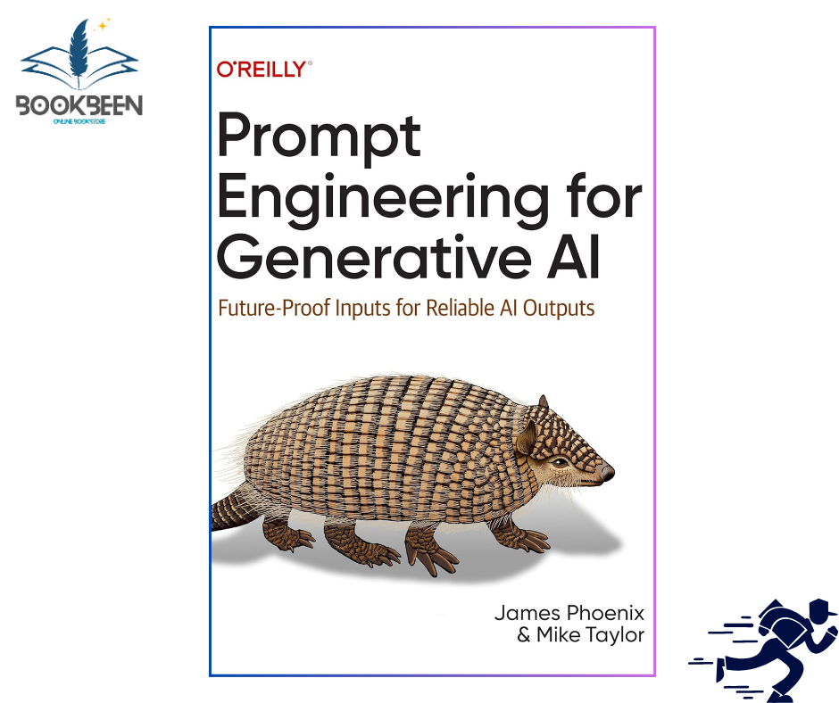 Prompt Engineering for Generative AI by James Phoenix and Mike Taylor
