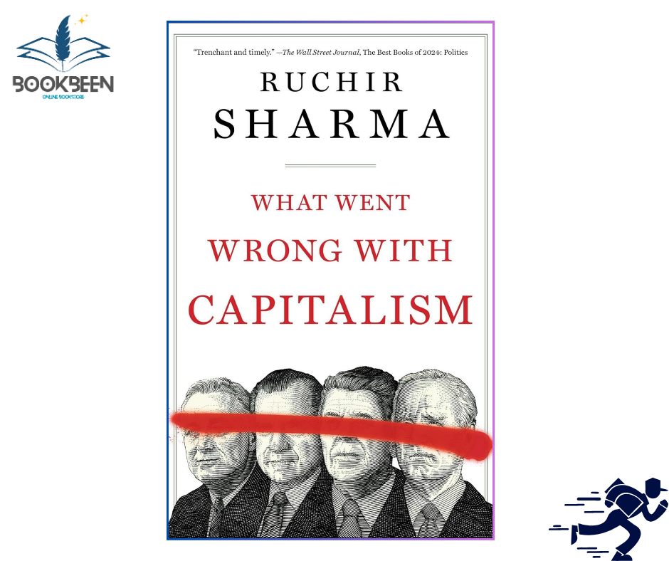 What Went Wrong With Capitalism by Ruchir Sharma