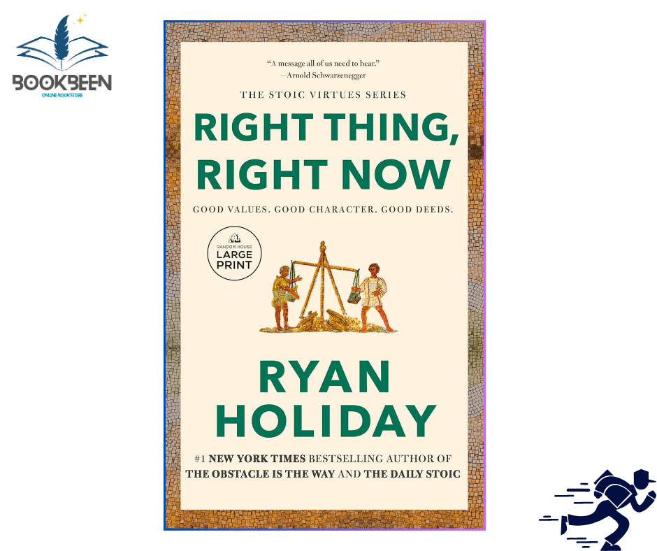 Right Thing, Right Now by Ryan Holiday