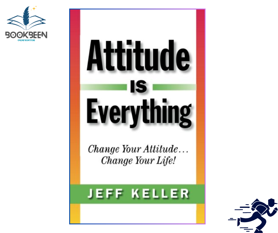 Attitude Is Everything: by Jeff Keller (Author)