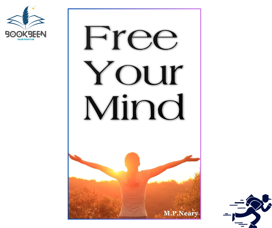 Free Your Mind by M.P Neary (Author)