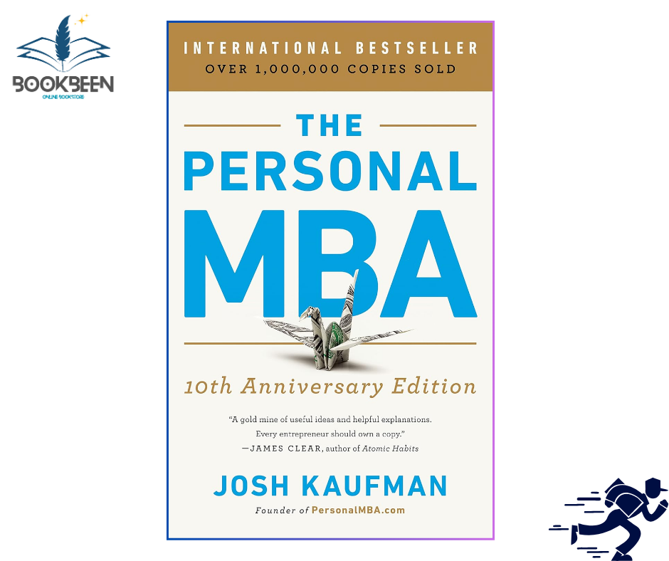 The Personal MBA 10th Anniversary Edition by Josh Kaufman (Author)