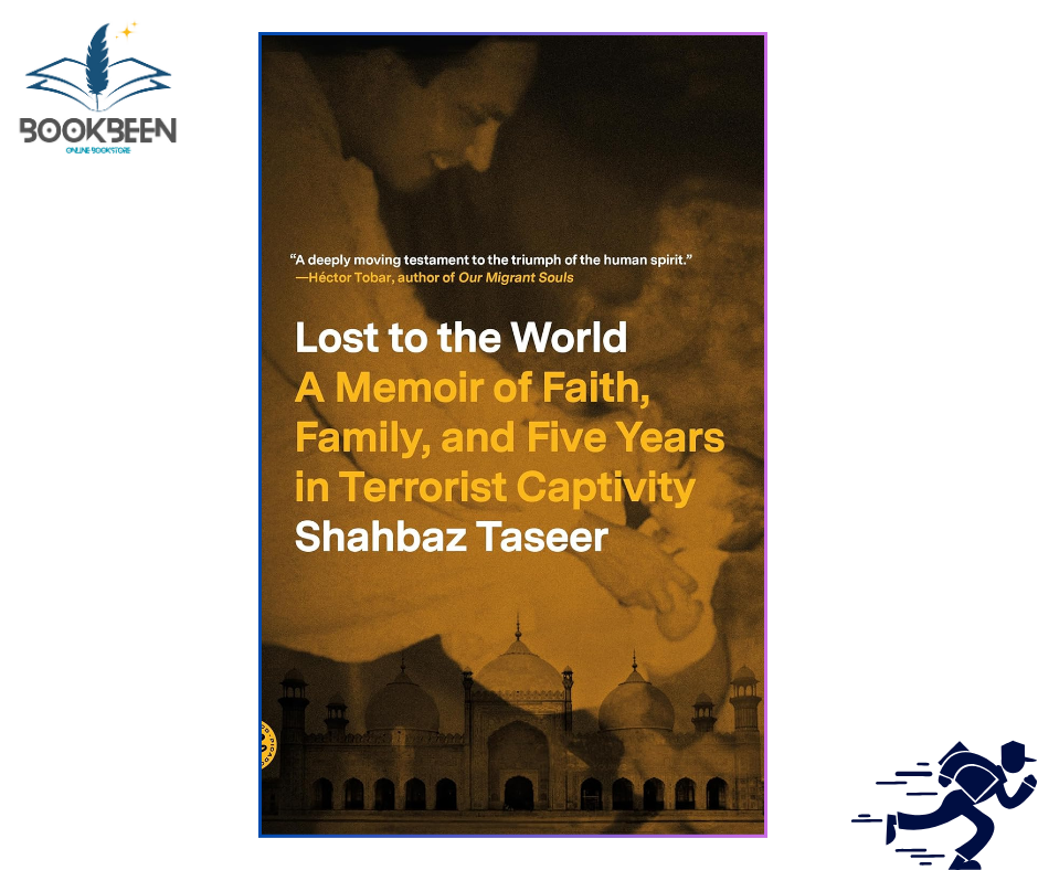Lost to the World by Shahbaz Taseer (Author)