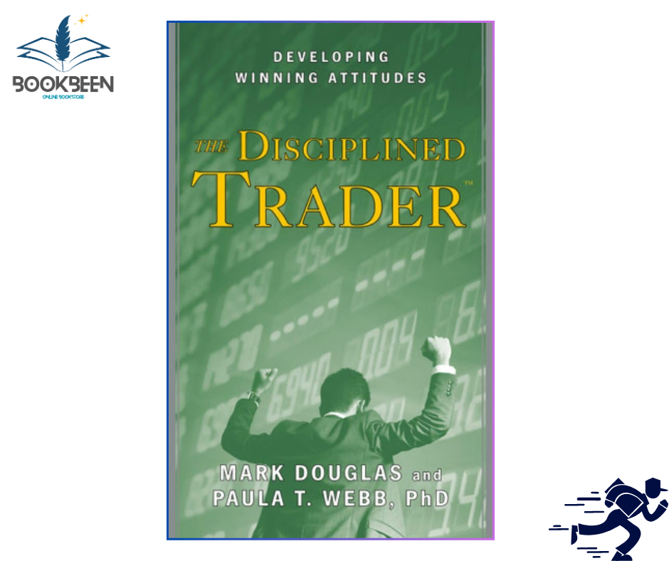 The Disciplined Trader by Mark Douglas (Author)