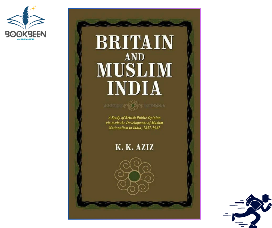 Britain And Muslim India by K K Aziz (Author)