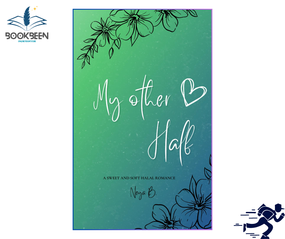 My Other Half (Halal Love) by Neya B. (Author)