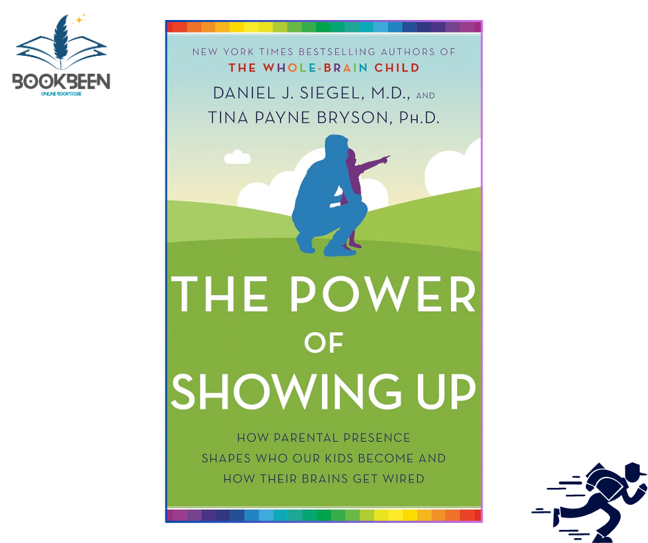 The Power of Showing Up by Daniel J Siegel M D (Author)