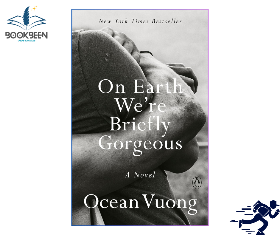 On Earth We're Briefly Gorgeous by Ocean Vuong (Author)