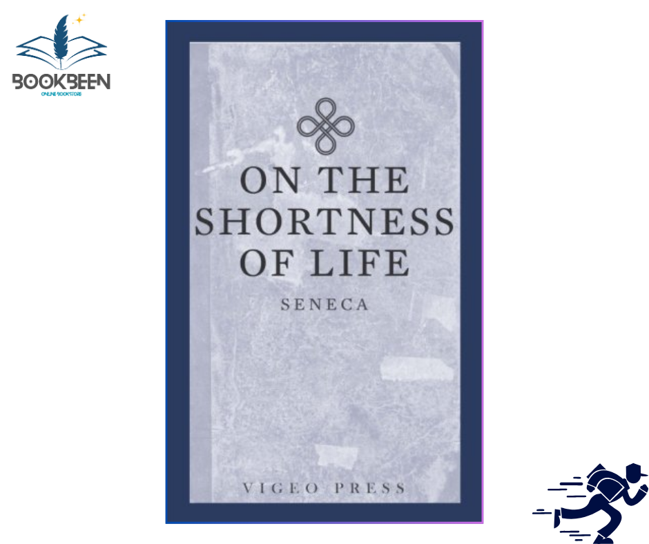 On the Shortness of Life by Seneca (Author)
