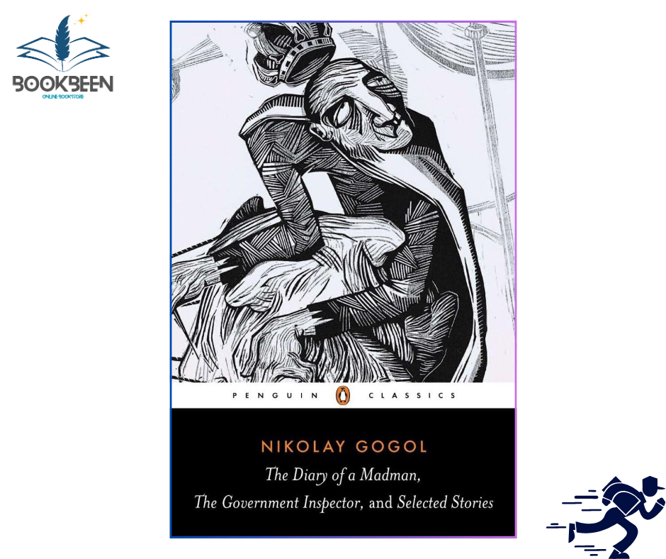 The Diary of a Madman, The Government Inspector, and Selected Stories (Penguin Classics) by Nikolai Gogol (Author)