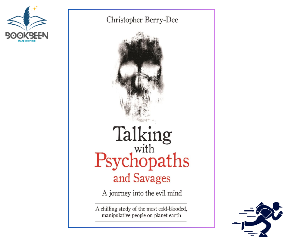 Talking with Psychopaths and Savages by Christopher Berry-Dee (Author)
