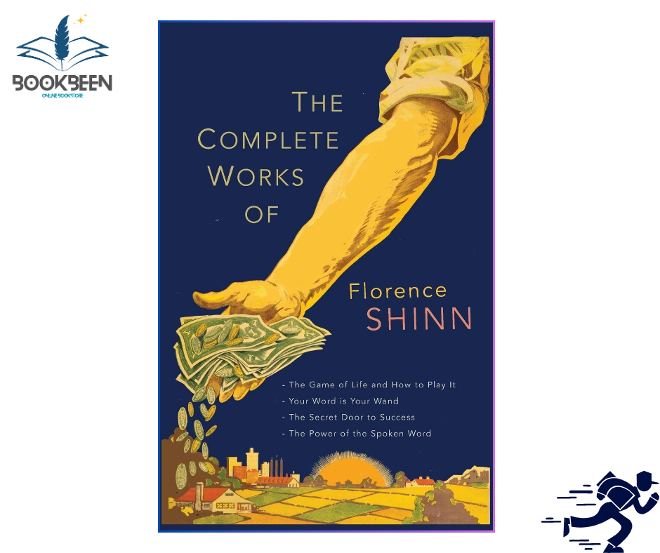 The Collected Wisdom of Florence Scovel Shinn: The Game of Life And How To Play It,: by Florence Scovel Shinn (Author)