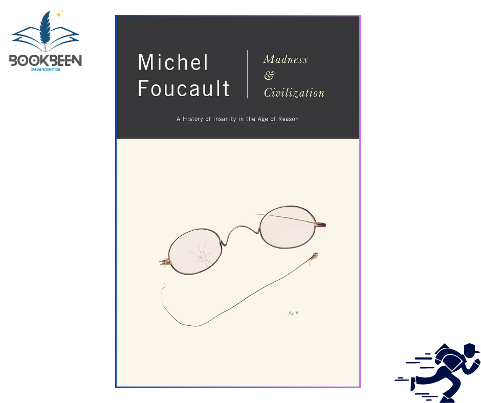 Madness and Civilization by Michel Foucault (Author)