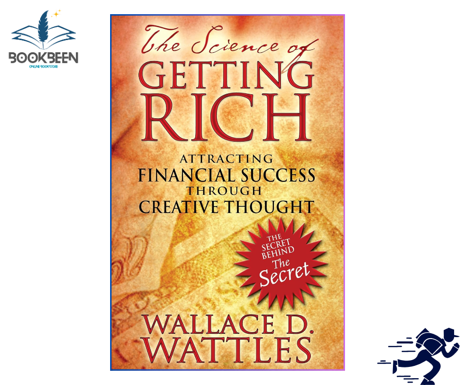 The Science of Getting Rich by Wallace D. Wattles (Author)