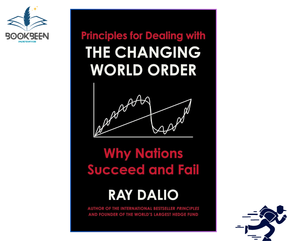Principles for Dealing with the Changing World Order by Ray Dalio (Author)
