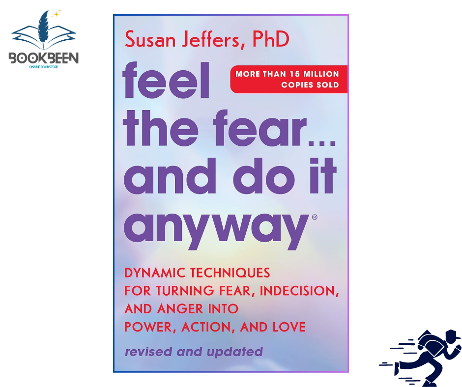 Feel the Fear... and Do It Anyway by Susan Jeffers (Author)
