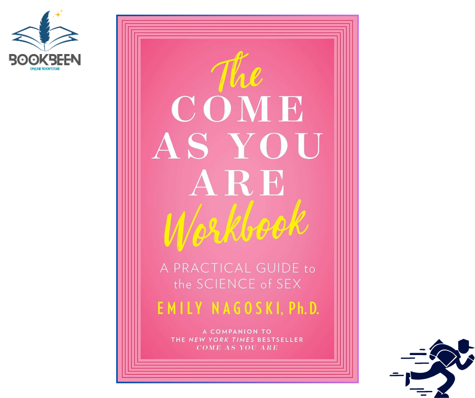 The Come as You Are Workbook by Emily Nagoski Ph.D. (Author)