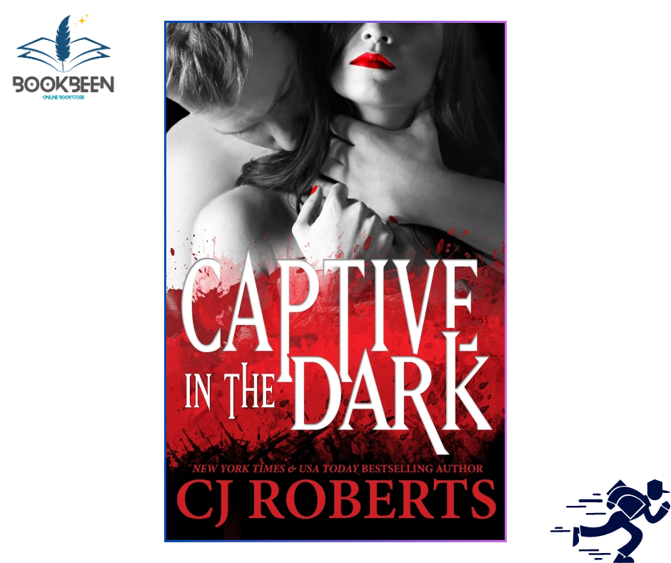 Captive in the Dark by CJ Roberts (Author)